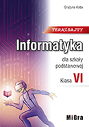 Teraz bajty. Informatyka dla szkoły podstawowej. Klasa VI