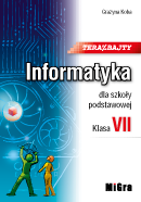 Teraz bajty. Informatyka dla szkoły podstawowej. Klasa VII